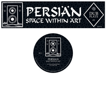 Persian - Dubplate : Space Within Art