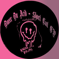 Queer On Acid - Short Cut EP