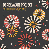 Derek Avari Project - Sweet Oriental Dream (2K22 Remix)