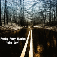 Franky Perry Quartet - Rainy Day