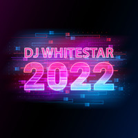 Dj Whitestar - 2022