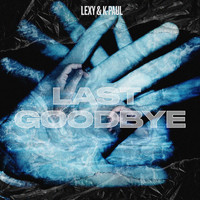 Lexy & K-Paul - Last Goodbye