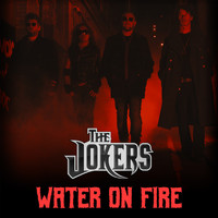 The Jokers - Water on Fire