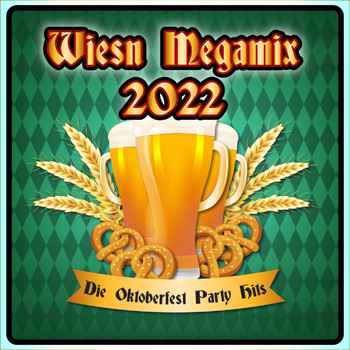Various Artists - Wiesn Megamix 2022 - Die Oktoberfest Party Hits