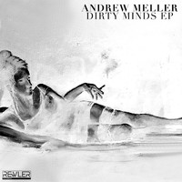 Andrew Meller - Dirty Minds