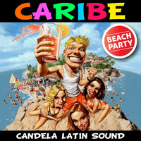 Candela Latin Sound - Caribe (Beach Party)