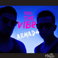 ARMAD4 - Feel The Vibe (Explicit)