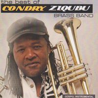 Condry Ziqubu - The Best Of Condry Ziqubu Brass Band