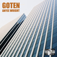Anyee Wright - Goten (Explicit)