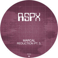 Marcal - Reduction Pt. 3