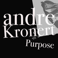 Andre Kronert - Purpose