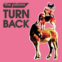 The Pillows - TURN BACK