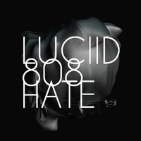 Luciid - 808Hate