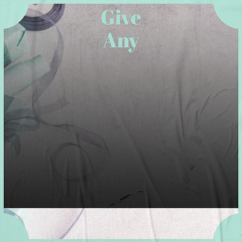 Various Artists - Give Any