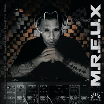 M.R.E.U.X - Blind Machine