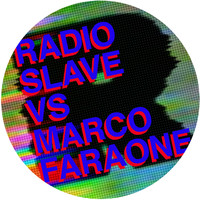 Radio Slave - The Marco Faraone Remixes