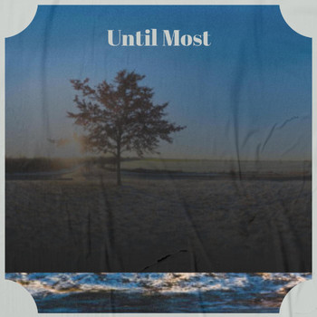 Various Artists - Until Most