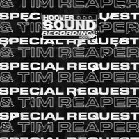 Special Request, Tim Reaper - Hooversound Presents: Special Request and Tim Reaper