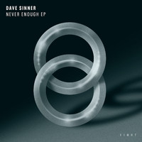 Dave Sinner - Never Enough EP