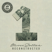 Oliver Dollar - Another Day Another Dollar Reconstructed Vol. 1