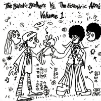 Ballistic Brothers - Ballistic Brothers V The Eccentric Afros Volume 1