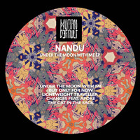 Nandu - Under The Moon With Me EP