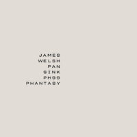 James Welsh - Pan/Sink