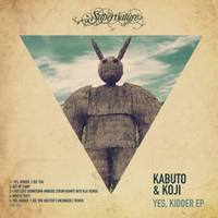 Kabuto & Koji - Yes, Kidder EP