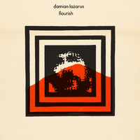 Damian Lazarus - Flourish