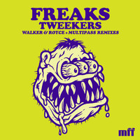 Freaks - Tweekers (Remixes)