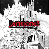 Jamie Jones - Don't You Remember The Future