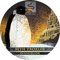 Seth Troxler - Evangelion