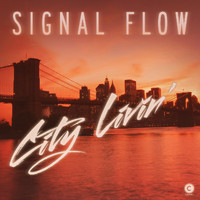 Signal Flow - City Livin'