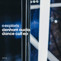 Denham Audio - Dance Cult EP
