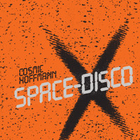 Cosmic Hoffmann - Space-Disco