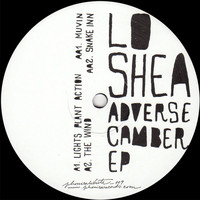 Lo Shea - Adverse Camber EP