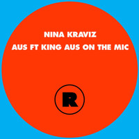 Nina Kraviz feat. King Aus On The Mic - Aus