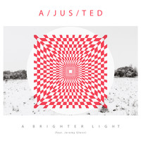a/jus/ted - A Brighter Light