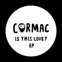 Cormac - Is This Love?