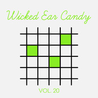 Wicked Ear Candy - Wicked Ear Candy, Vol. 20