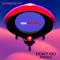 Gorbunoff - Don't Go Away
