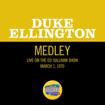 Duke Ellington - She Loves You/All My Loving/Eleanor Rigby (Medley/Live On The Ed Sullivan Show, March 1, 1970)