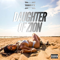 Trinity X - Daughter Of Zion (Explicit)