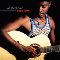 Ras Sheehama - Pure Love