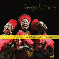 The Mahotella Queens - Reign and Shine
