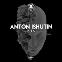 Anton Ishutin - Run (Original Mix)