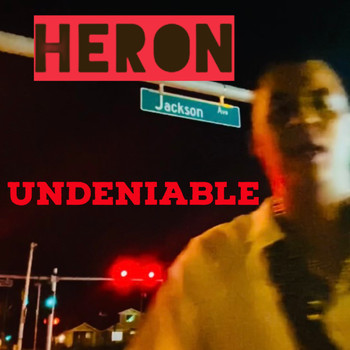 Heron - Undeniable (Explicit)