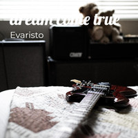 Evaristo - Dream Come True (Explicit)