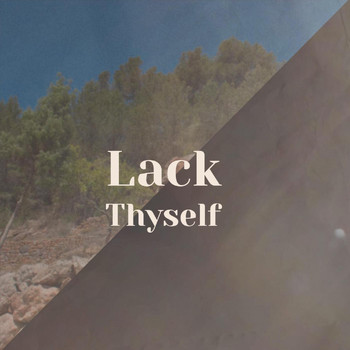 Various Artists - Lack Thyself