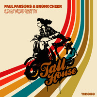 Paul Parsons & Bronx Cheer - Can You Get It